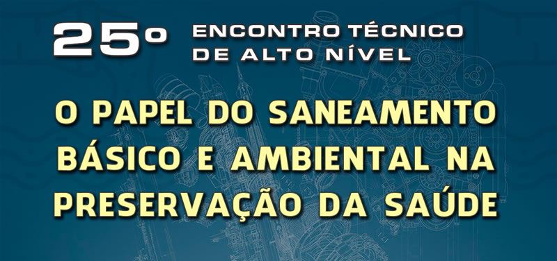 Leia mais sobre o artigo 25º Encontro Técnico de Alto Nível: O Papel do Saneamento Básico e Ambiental na Preservação da Saúde